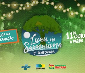 Sexta-feira tem diversão, arte, cultura e gastronomia no Luau na Samaúma