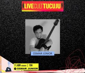 Hoje tem Osmar Jr no festival Live Cult Tucuju