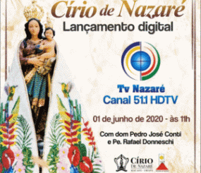 Festa do Círio de Nazaré – Lançamento será dia 1º na TV Nazaré e nas redes sociais