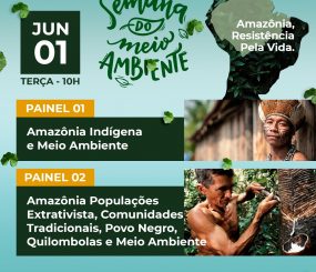 Semana do Meio Ambiente – Amazônia, resistência pela vida