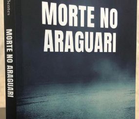 Morte no Araguari – Excelente livro de estreia de Yagho Bentes