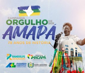 Orgulho de ser Amapá: campanha marca os 78 anos da criação do Território Federal do Amapá