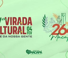 Virada cultural no aniversário de Macapá – Veja a programação
