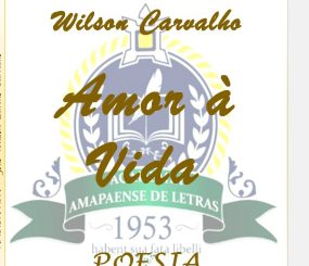 AAL 70 anos – Wilson Carvalho lança o livro de poesias “Amor à vida”