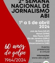 Semana Nacional de Jornalismo da ABI vai debater os 60 anos do golpe de 1964