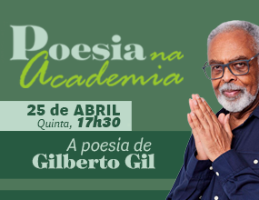 A poesia de Gilberto Gil em cena na ABL